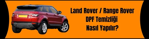 Land Rover / Range Rover DPF Temizliği Nasıl Yapılır ? Land Rover / Range Rover DPF Temizliği Nasıl Yapılır ?